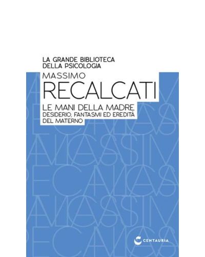 Recalcati, Le mani della madre