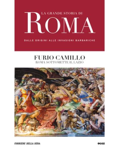 Furio Camillo: Roma sottomette il lazio