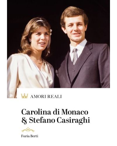 Carolina di Monaco & Stefano Casiraghi