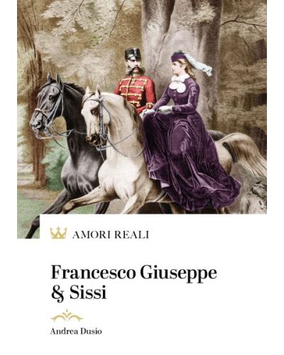 Francesco Giuseppe & Sissi