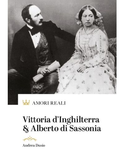 Vittoria d’Inghilterra & Alberto di Sassonia