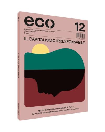 Il capitalismo irresponsabile - Numero 12 / 2025