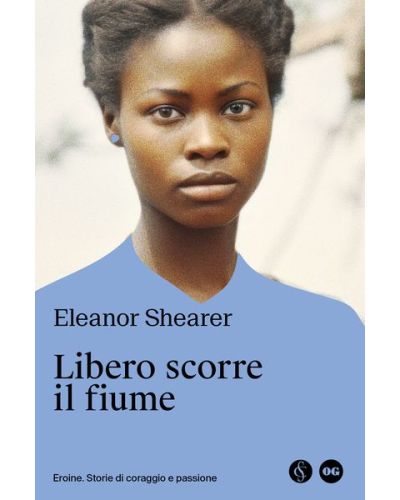 Eroine - Storie di coraggio e passione