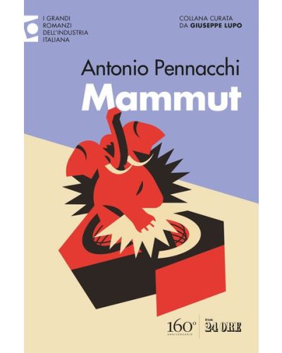 I grandi romanzi dell'industria italiana