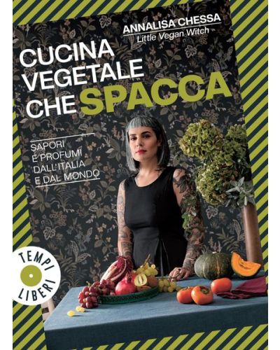 Cucina vegetale che spacca di Annalisa Chessa