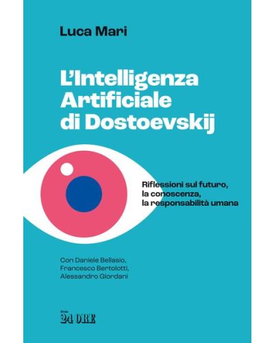 Il libro L'Intelligenza Artificiale di Dostoevskij.