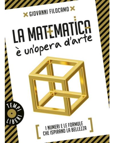 Il libro La Matematica è un'Opera d'Arte di Giovanni Filocamo.