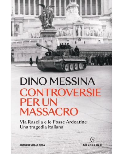 Il libro Controversie per un Massacro, di Dino Messina.