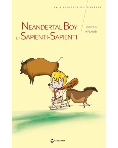 Neandertal boy e i Sapienti Sapienti