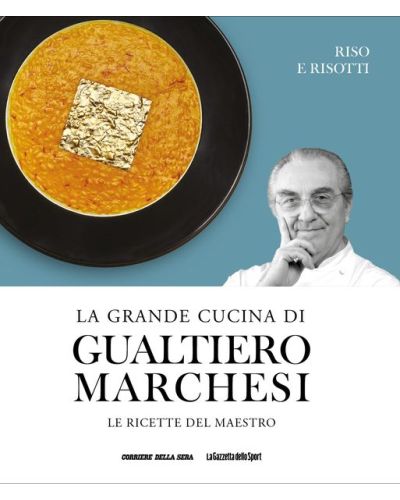 La grande cucina di Gualtiero Marchesi - Le ricette del Maestro