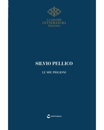 Pellico, Le mie prigioni
