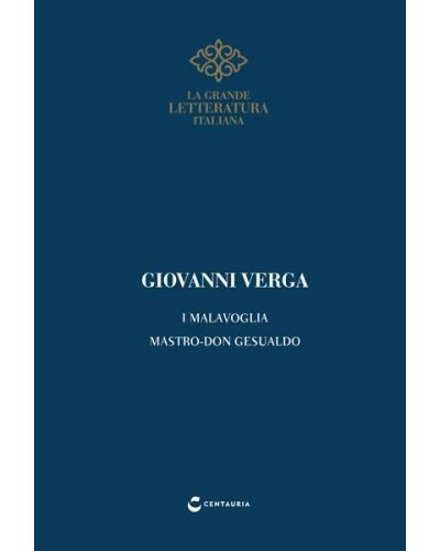 Verga, I Malavoglia - Mastro don Gesualdo