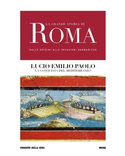 Lucio Emilio Paolo: la conquista del Mediterraneo