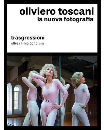 La nuova fotografia di Oliviero Toscani