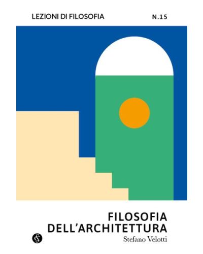 Lezioni di Filosofia - Teoria e pratica del pensiero