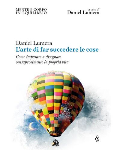 L'arte di far succedere cose (Daniel Lumera)