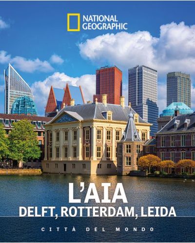 L'Aia, Delft, Rotterdam