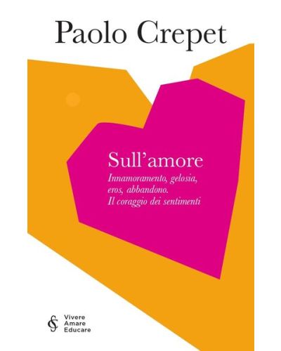 Paolo Crepet - Vivere Amare Educare