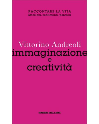 Raccontare la vita - Vittorino Andreoli