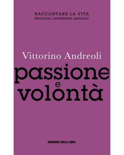 Raccontare la vita - Vittorino Andreoli