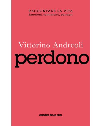 Raccontare la vita - Vittorino Andreoli