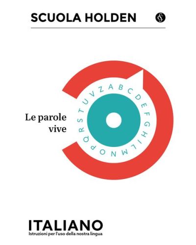 Scuola Holden: Italiano - Istruzioni per l'uso della lingua