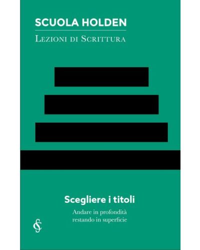 Scuola Holden: Lezioni di scrittura