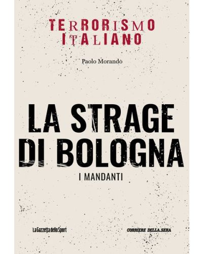 La strage di Bologna: i mandanti