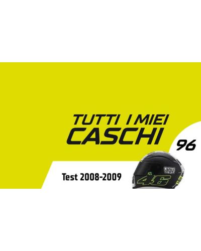 Valentino Rossi - Tutti i miei caschi