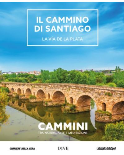 Il cammino di Santiago, la via del Plata