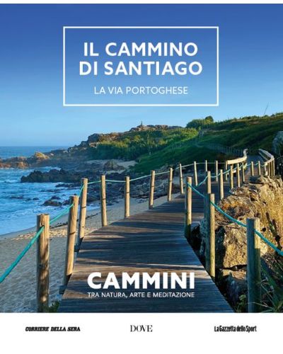 Il cammino di Santiago, la via portoghese