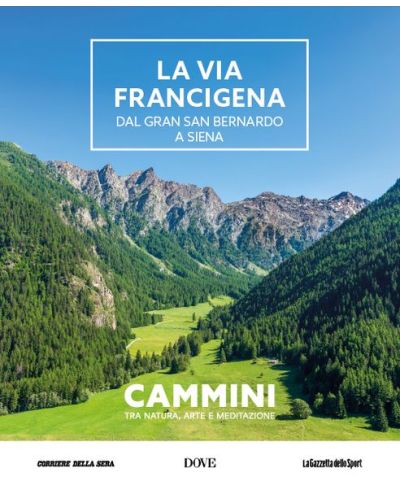 La via Francigena: dal Gran SanBernardo a Siena