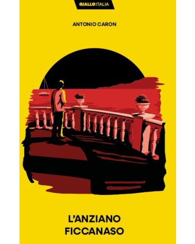 L’ANZIANO FICCANASO (Antonio Caron)