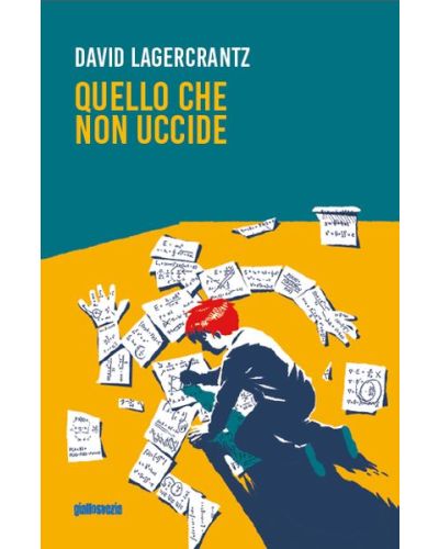 David Lagercrantz - Quello che non uccide