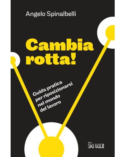 Cambia rotta! di Angelo Spinalbelli