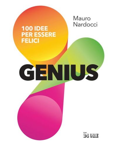 GENIUS - 100 idee per essere felici di Mauro Nardocci