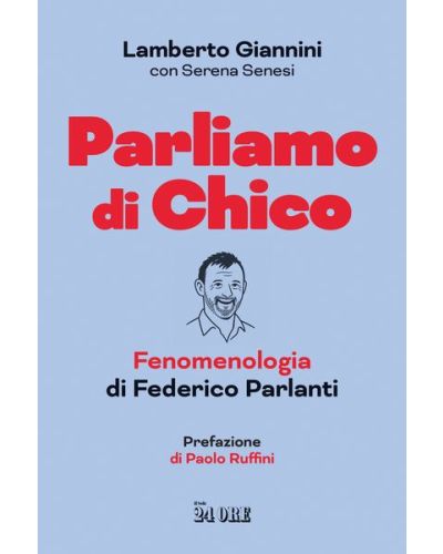 Parliamo di Chico di Lamberto Giannini e Serena Senesi
