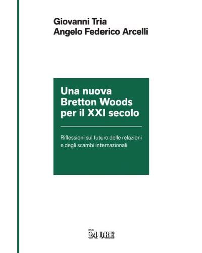Una nuova Bretton Woods per il XXI Secolo