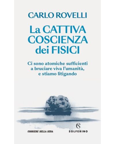 La cattiva coscienza dei fisici di Carlo Rovelli