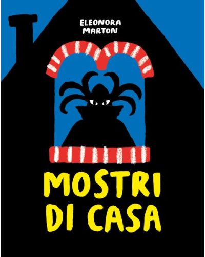 Mostri di casa di Eleonora Marton