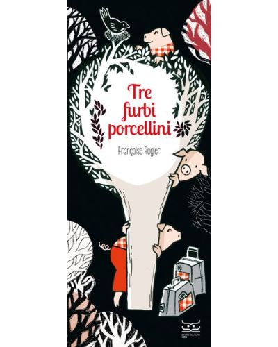 Tre furbi porcellini di Françoise Rogier