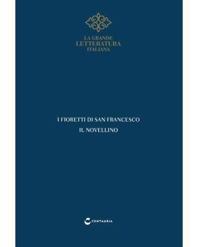 I fioretti di San Francesco - Il novellino