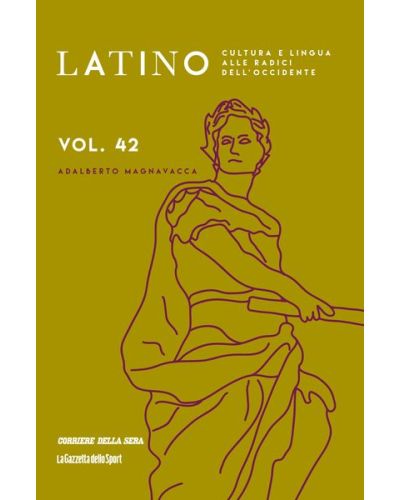 Latino - Cultura e lingua alle radici dell'Occidente (ed. 2024)