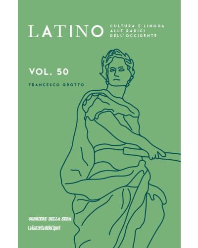 Latino - Cultura e lingua alle radici dell'Occidente (ed. 2024)