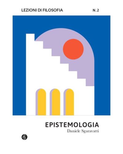 Lezioni di Filosofia - Teoria e pratica del pensiero