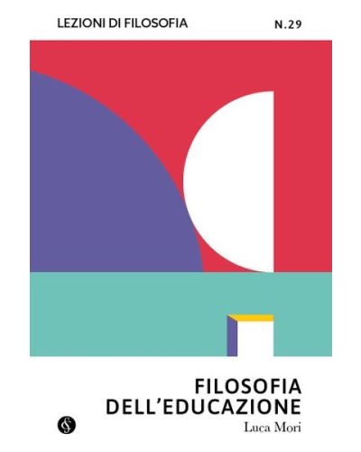 Lezioni di Filosofia - Teoria e pratica del pensiero