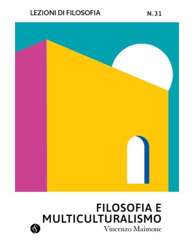 Lezioni di Filosofia - Teoria e pratica del pensiero