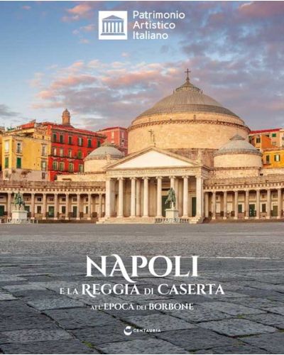 Napoli e la Reggia di Caserta all'epoca dei Borbone
