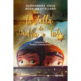 La stella di Andra e Tati, di Alessandra Viola e Rosalba Vitellaro ...