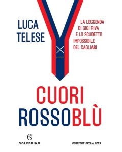 Il libro Cuori Rossoblù, di Luca Telese.